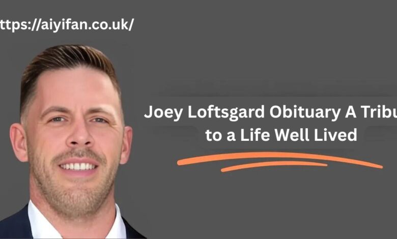 Joey Loftsgard Obituary