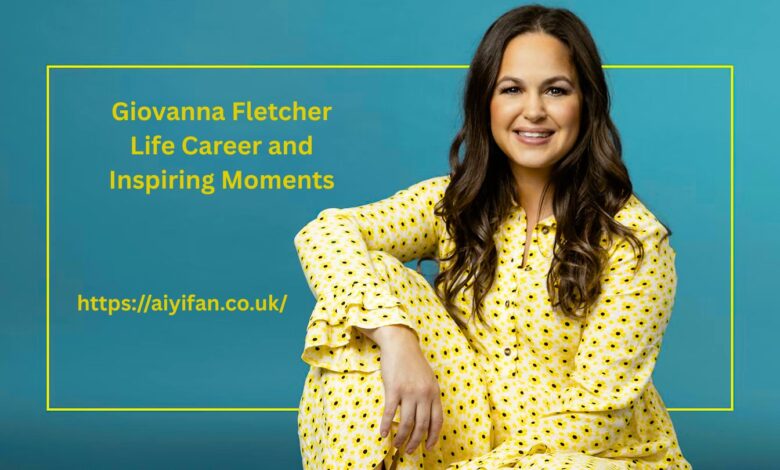 Giovanna Fletcher Life Career and Inspiring Moments Giovanna Fletcher